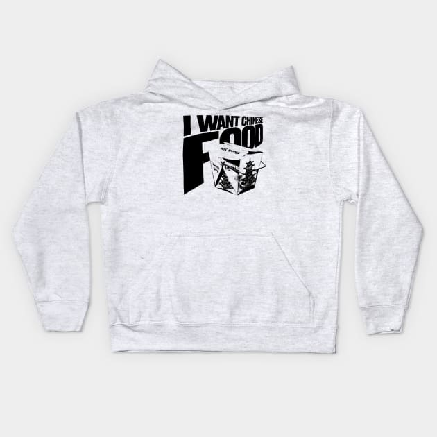 I want Chinese Food Kids Hoodie by Spenceless Designz